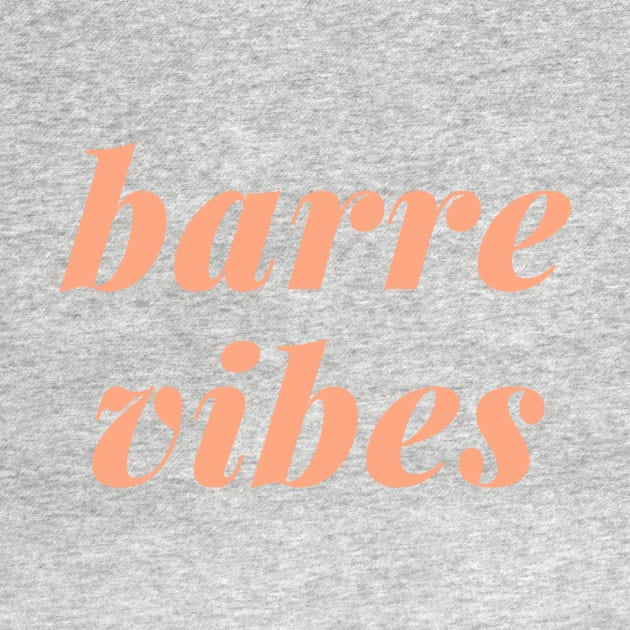 Barre Vibes by ApricotBirch